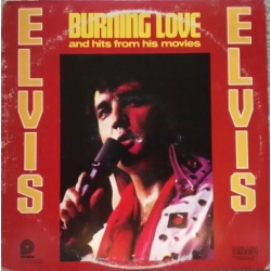 Elvis Presley - Burning Love And Hits From His Movies / Pickwick